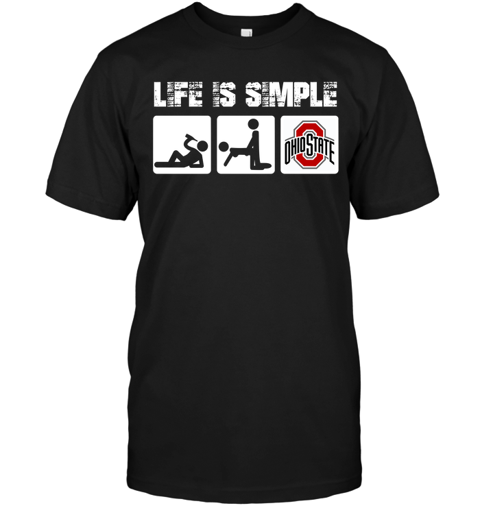 Ohio State Buckeyes Life Is Simple T-Shirt Ohio State Buckeyes Life Is Simple T-Shirt